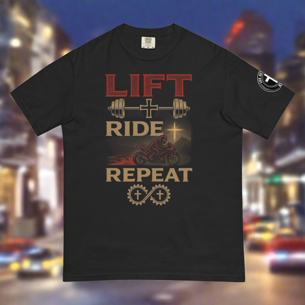 Lift • Ride • Repeat – Faith-Fueled Tee